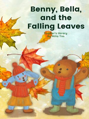 cover image of Benny, Bella, and the Falling Leaves